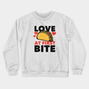 Love at First Bite // Taco Lover Crewneck Sweatshirt